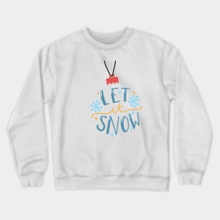 Let it Snow! Crewneck Sweatshirt